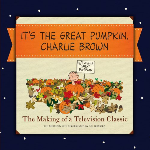 It's the Great Pumpkin: The Making of a Television Classic
